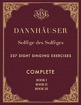 solfa ge des solfa ges complete book i book ii and book iii 337 sight singing exercises 1st edition a dannha