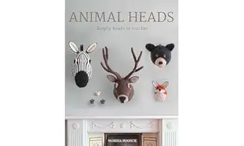 animal heads trophy heads to crochet 1st edition vanessa mooncie 178494064x, 978-1784940645