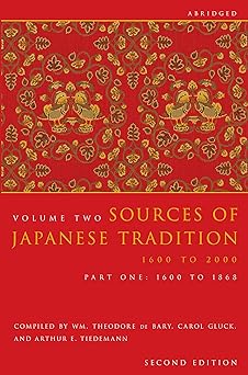 sources of japanese tradition volume 2 part 1 1600 to 1868 1st edition wm theodore de bary ,carol gluck