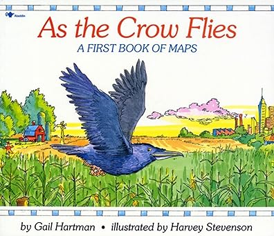 as the crow flies 1st edition gail hartman ,harvey stevenson 0689717628, 978-0689717628