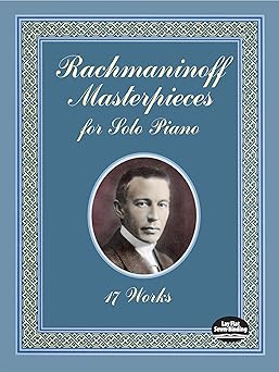 rachmaninoff masterpieces for solo piano 17 works 1st edition serge rachmaninoff 0486431223, 978-0486431222