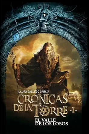 cra nicas de la torre i el valle de los lobos 1st edition laura gallego ,jean sa c bastien rossbach