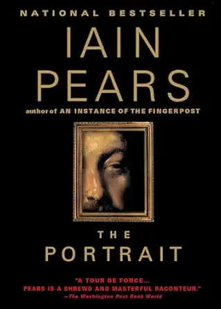 the portrait 1st edition iain pears 159448175x, 978-1594481758