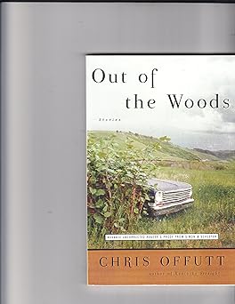 out of the woods 1st edition chris offutt 0684825562, 978-0684825564