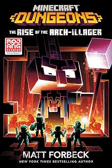 minecraft dungeons the rise of the arch illager an official minecraft novel 1st edition matt forbeck