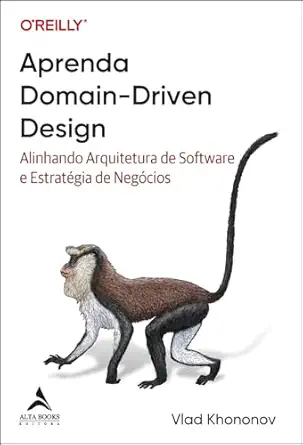 aprenda domain driven design 1st edition vlad khononov 8550819611, 978-8550819617