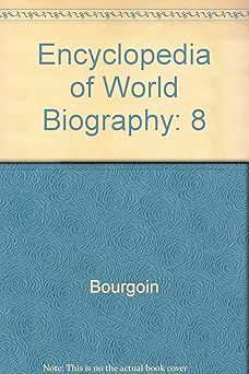 encyclopedia of world biography 1st edition suzan michele bourgoin 0787625485, 978-0787625481