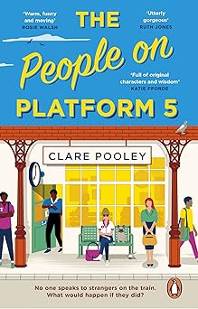 the people on platform 5 1st edition clare pooley 1804990973, 978-1804990971