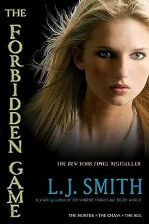 the forbidden game the hunter the chase the kill 1st edition l j smith 1416989404, 978-1416989400
