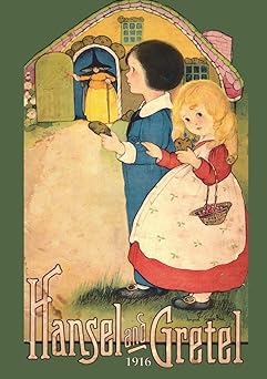 hansel and gretel uncensored 1916 full color reproduction 1st edition brothers grimm ,margaret evans price