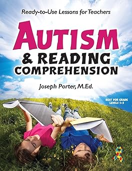 autism and reading comprehension ready to use lessons for teachers 1st edition joseph porter 1935274155,