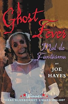 ghost fever/mal de fantasma 1st edition joe hayes ,mona pennypacker 0938317830, 978-0938317838