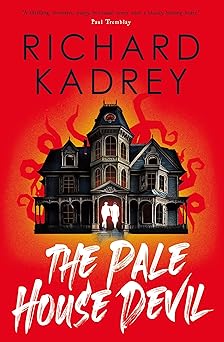 the pale house devil the first of the discreet eliminators series 1st edition richard kadrey 1803363894,