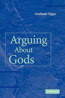 arguing about gods 1st edition graham oppy 0521122643, 978-0521122641