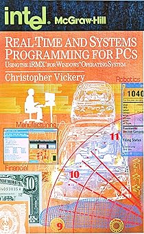 real time and systems programming for pcs using the irmx for windows operating system 1st edition christopher