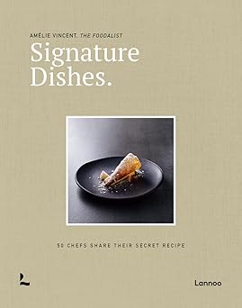 signature dishes 50 chefs share their secret recipe 1st edition ama c lie vincent 9401488304, 978-9401488303