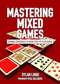mastering mixed games winning strategies for draw stud and flop games 1st edition dylan linde ,phil hellmuth