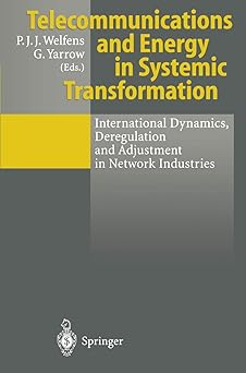 telecommunications and energy in systemic transformation international dynamics deregulation and adjustment