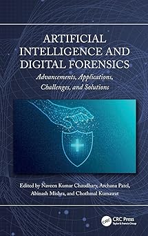 artificial intelligence and digital forensics 1st edition naveen kumar chaudhary ,archana patel ,abinash