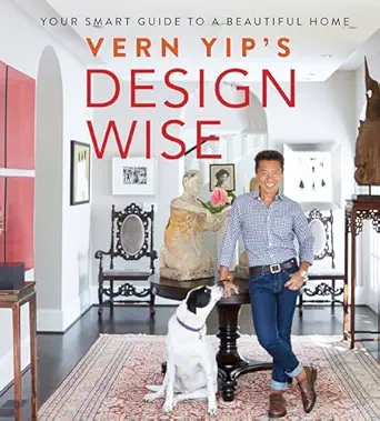 vern yips design wise your smart guide to a beautiful home 1st edition vern yip 0762459859, 978-0762459858
