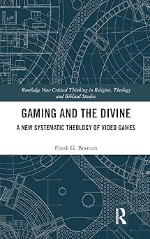 gaming and the divine 1st edition frank g bosman 1138579564, 978-1138579569