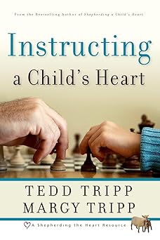 instructing a childs heart 1st edition tedd tripp ,margy tripp 0981540007, 978-0981540009