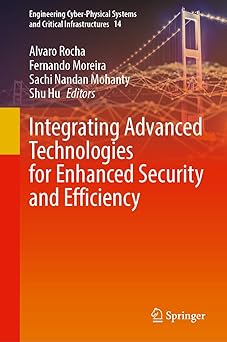 integrating advanced technologies for enhanced security and efficiency 1st edition alvaro rocha ,fernando