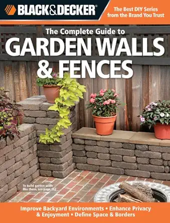 the complete guide to garden walls and fences improve backyard environments enhance privacy and enjoyment