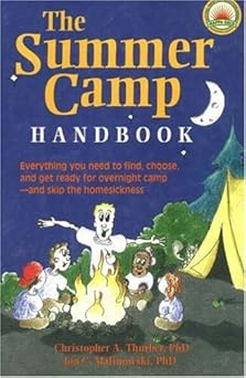 the summer camp handbook everything you need to find choose and get ready for overnight camp and skip the