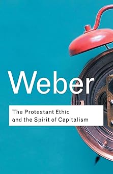 the protestant ethic and the spirit of capitalism 1st edition max weber ,talcott parsons ,anthony giddens