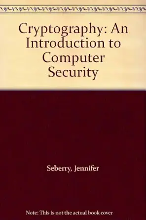 cryptography 1st edition seberry 0724802746, 978-0724802746