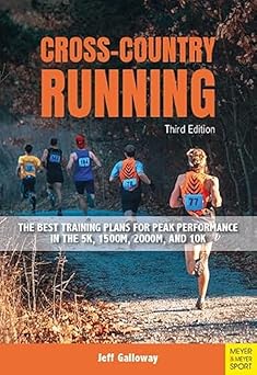 cross country running the best training plans for peak performance in the 5k 1500m 200m and 10k 1st edition