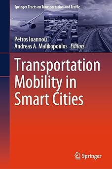 transportation mobility in smart cities 1st edition petros ioannou ,andreas a malikopoulos 3031647688,