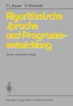 algorithmische sprache und programmentwicklung 1st edition friedrich l bauer ,h wa ssner ,h partsch ,p pepper