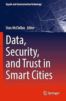 data security and trust in smart cities 1st edition stan mcclellan 3031611195, 978-3031611193