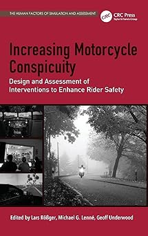 increasing motorcycle conspicuity design and assessment of interventions to enhance rider safety 1st edition