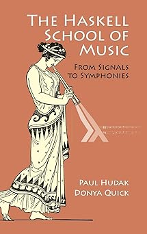 the haskell school of music from signals to symphonies 1st edition paul hudak ,donya quick 1108416756,