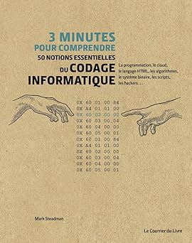 3 minutes pour comprendre 50 notions essentielles du codage informatique 1st edition mark steadman ,nicky