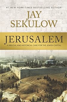 jerusalem a biblical and historical case for the jewish capital 1st edition jay sekulow 1640880771,