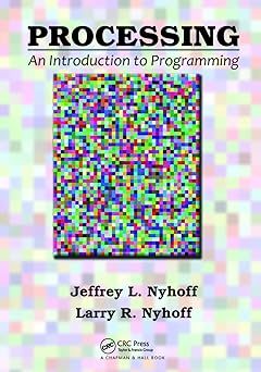 processing an introduction to programming 1st edition jeffrey l nyhoff ,larry r nyhoff 1138373710,