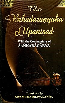 the brhadaranyaka upanisad with the commentary of sankaracarya 1st edition sankaracarya translated by swami