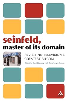 seinfeld master of its domain revisiting televisions greatest sitcom 1st edition david lavery ,sara lewis
