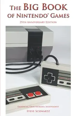 the big book of nintendo games 25th 1st edition steve schwartz 1515305260, 978-1515305262