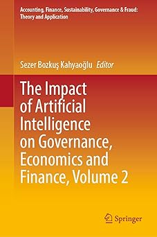 the impact of artificial intelligence on governance economics and finance volume 2 1st edition sezer bozkua