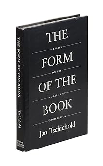 form of the book essays on the morality of good design 1st edition jan tschichold ,robert bringhurst ,hajo