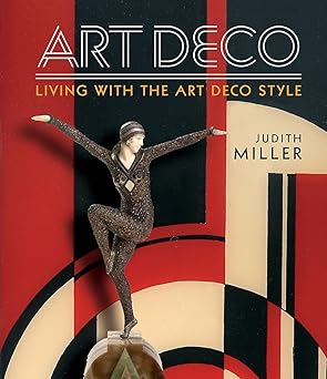 millers art deco living with the art deco style 1st edition judith miller 1784721069, 978-1784721060