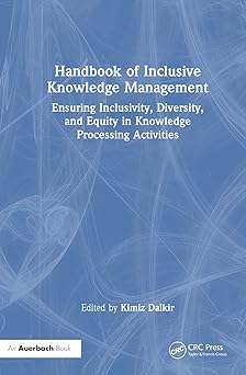 handbook of inclusive knowledge management 1st edition kimiz dalkir 1032521325, 978-1032521329