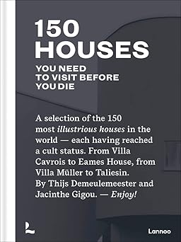 150 houses you need to visit before you die 1st edition thijs demeulemeester 9401462046, 978-9401462044