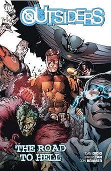 the outsiders the road to hell 1st edition dan didio ,philip tan 1401229034, 978-1401229030