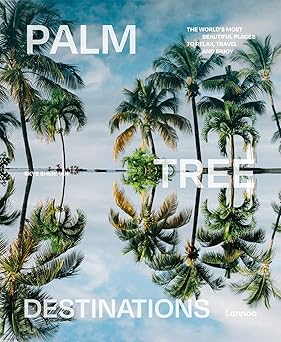 palm tree destinations 1st edition skye sherman 9401495092, 978-9401495097
